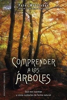 COMPRENDER A LOS ÁRBOLES | 9788491114352 | WOHLLEBEN, PETER | Llibreria La Gralla | Librería online de Granollers