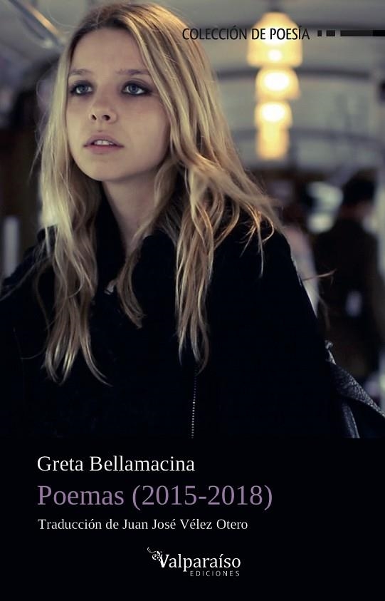 POEMAS (2015-2018) | 9788417096786 | BELLAMACINA, GRETA | Llibreria La Gralla | Llibreria online de Granollers