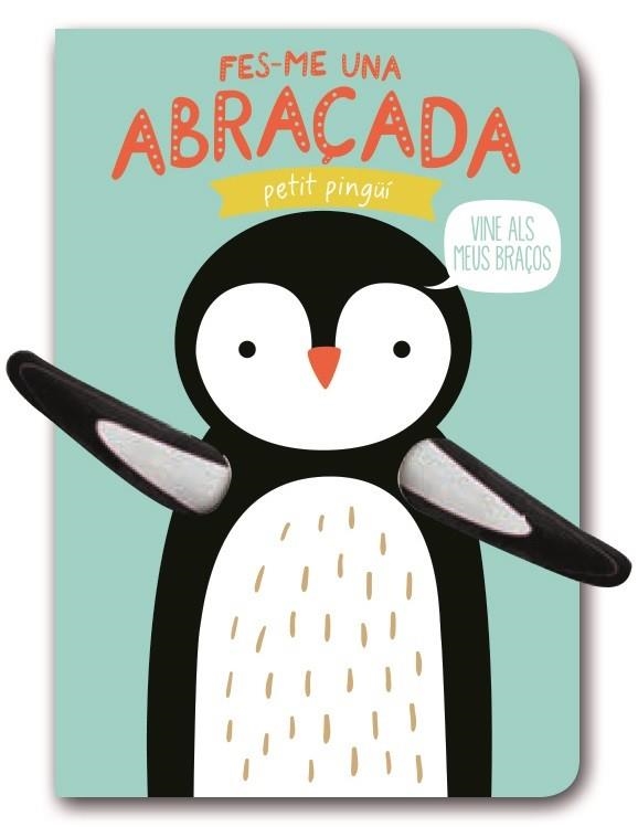 FES-ME UNA ABRAÇADA PETIT PINGÜÍ | 9788494957819 | VVAA | Llibreria La Gralla | Llibreria online de Granollers