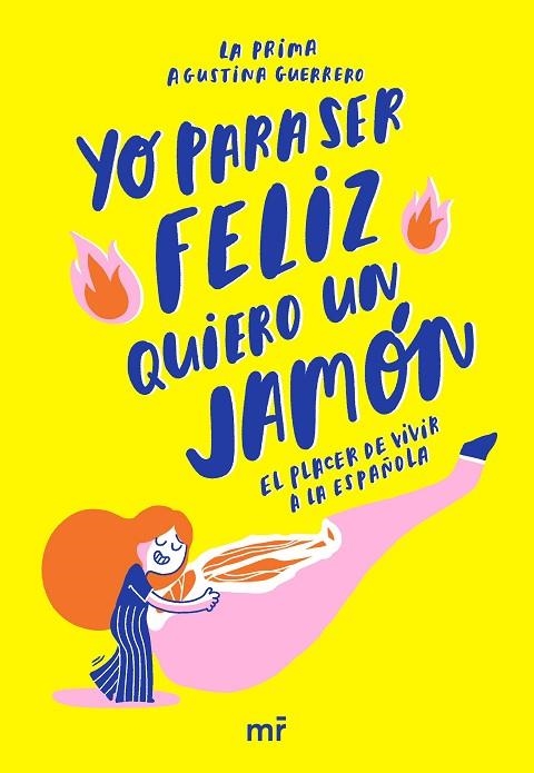 YO PARA SER FELIZ QUIERO UN JAMÓN | 9788427045378 | LA PRIMA; GUERRERO, AGUSTINA | Llibreria La Gralla | Librería online de Granollers