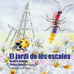 JARDÍ DE LES ESCALES, EL | 9788494995101 | RODRIGO, VICTÒRIA/LLORACH, TERESA | Llibreria La Gralla | Llibreria online de Granollers