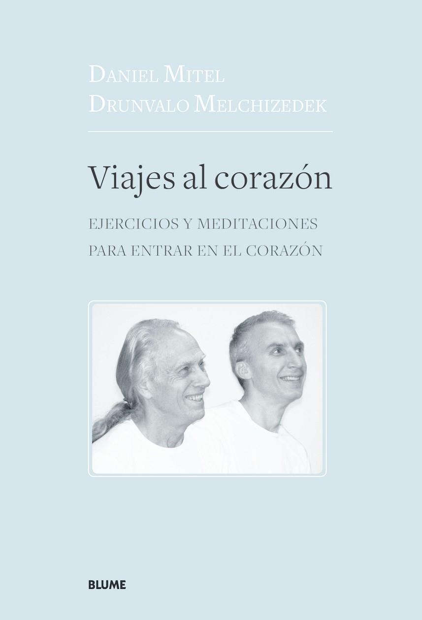 VIAJES AL CORAZÓN | 9788417492151 | MELCHIZEDEK, DRUNVALO/MITEL, DANIEL | Llibreria La Gralla | Librería online de Granollers