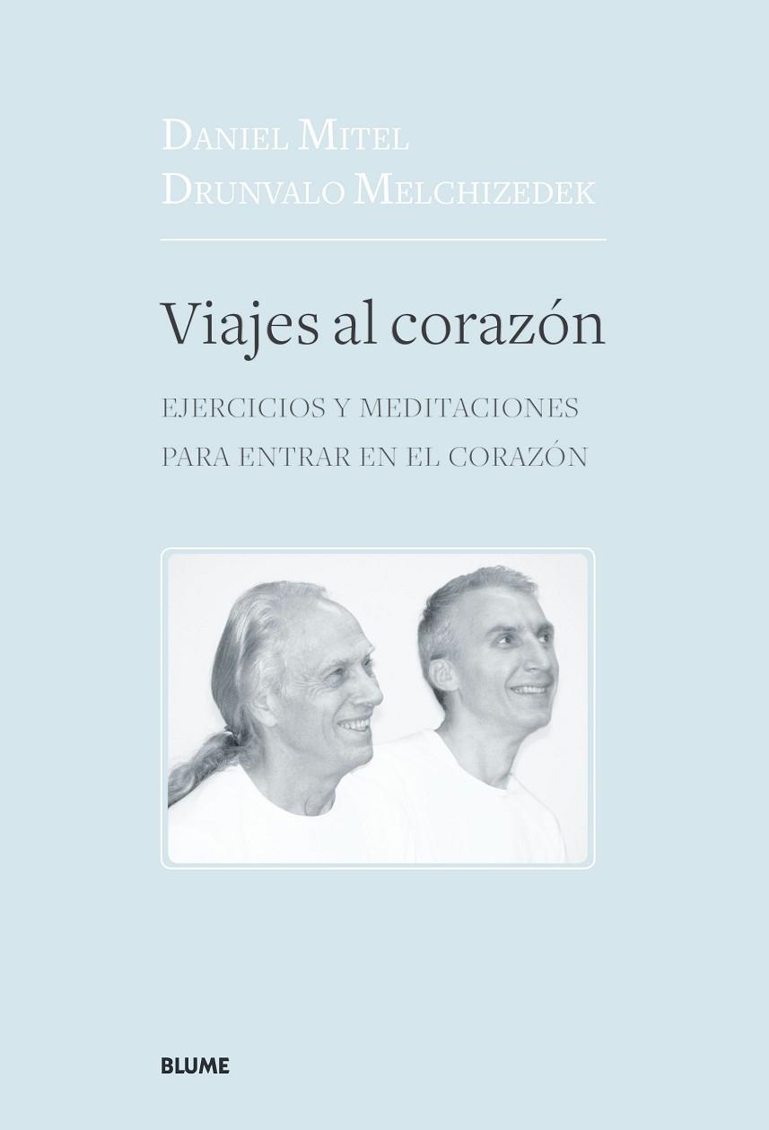 VIAJES AL CORAZÓN | 9788417492151 | MELCHIZEDEK, DRUNVALO/MITEL, DANIEL | Llibreria La Gralla | Llibreria online de Granollers