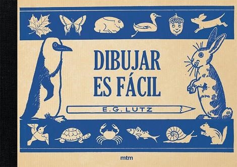DIBUJAR ES FÁCIL | 9788417165314 | LUTZ, EDWIN GEORGE | Llibreria La Gralla | Librería online de Granollers