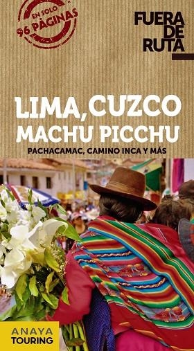 LIMA, CUZCO, MACHU PICCHU GUIA FUERA DE RUTA 2019 | 9788491582250 | ANAYA TOURING/HERNÁNDEZ COLORADO, ARANTXA/AVISÓN MARTÍNEZ, JUAN PABLO | Llibreria La Gralla | Llibreria online de Granollers