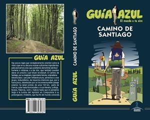 CAMINO DE SANTIAGO GUIA AZUL 2019 | 9788417823238 | GARCÍA, JESÚS/GONZÁLEZ, IGNACIO | Llibreria La Gralla | Llibreria online de Granollers