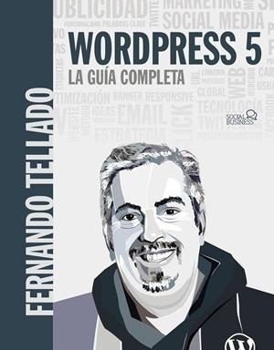 WORDPRESS 5. LA GUÍA COMPLETA | 9788441540606 | TELLADO GARCÍA, FERNANDO | Llibreria La Gralla | Librería online de Granollers