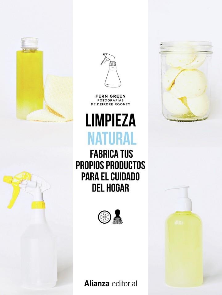 LIMPIEZA NATURAL. FRABRICA TUS PROPIOS PRODUCTOS PARA EL CUIDADO DEL HOGAR | 9788491813514 | GREEN, FERN | Llibreria La Gralla | Llibreria online de Granollers