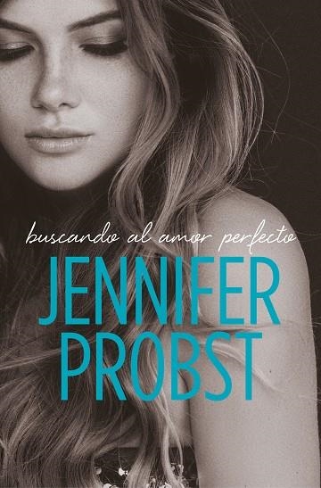 BUSCANDO AL AMOR PERFECTO (EN BUSCA DE... 2) | 9788415962571 | PROBST, JENNIFER | Llibreria La Gralla | Llibreria online de Granollers