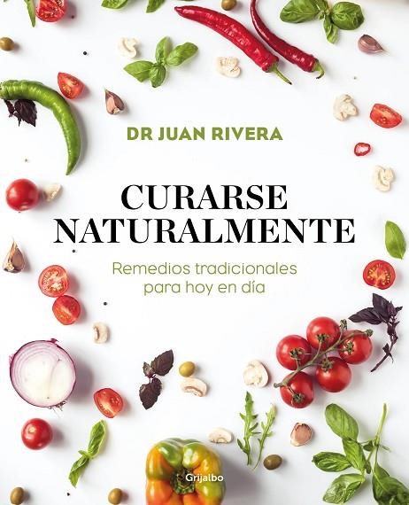 CURARSE NATURALMENTE | 9788417338527 | RIVERA, DR. JUAN | Llibreria La Gralla | Llibreria online de Granollers