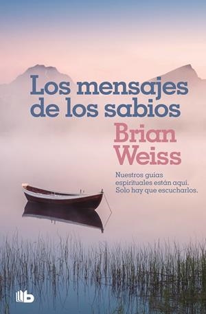 MENSAJES DE LOS SABIOS, LOS  | 9788490708323 | WEISS, BRIAN | Llibreria La Gralla | Llibreria online de Granollers