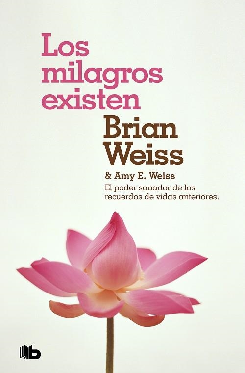 MILAGROS EXISTEN, LOS  | 9788490708316 | WEISS, BRIAN; WEISS, AMY E. | Llibreria La Gralla | Llibreria online de Granollers