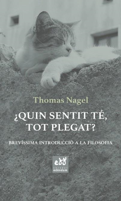 QUIN SENTIT TÉ, TOT PLEGAT? | 9788494756665 | NAGEL, THOMAS | Llibreria La Gralla | Llibreria online de Granollers