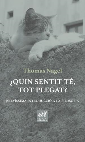 QUIN SENTIT TÉ, TOT PLEGAT? | 9788494756665 | NAGEL, THOMAS | Llibreria La Gralla | Librería online de Granollers