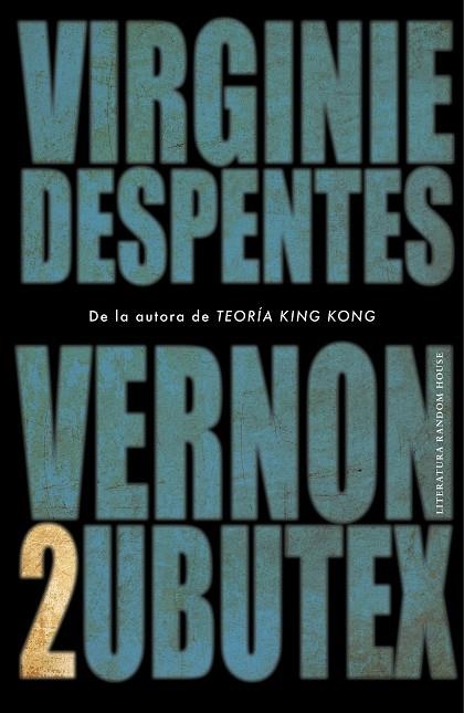 VERNON SUBUTEX 2 | 9788439736172 | DESPENTES, VIRGINIE | Llibreria La Gralla | Llibreria online de Granollers