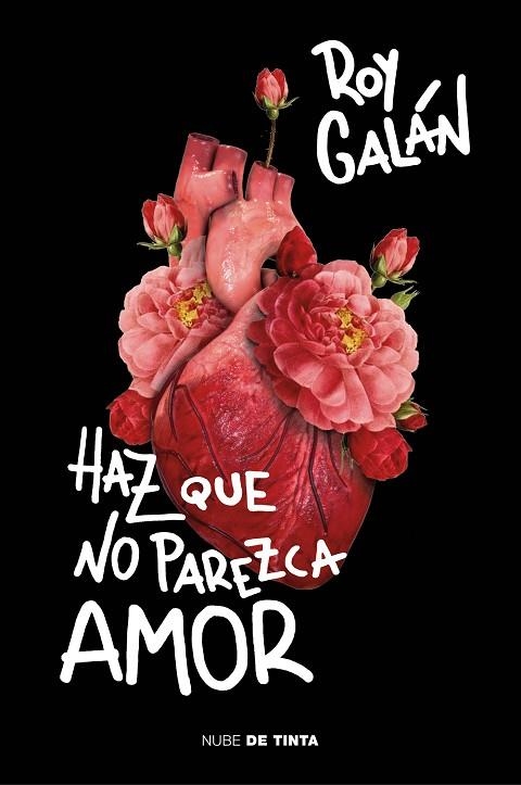 HAZ QUE NO PAREZCA AMOR | 9788416588992 | GALÁN, ROY | Llibreria La Gralla | Librería online de Granollers