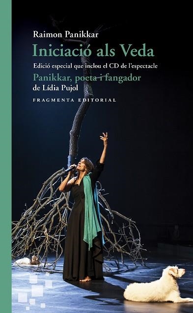 INICIACIÓ ALS VEDA. EDICIÓ ESPECIAL QUE INCLOU EL CD DE L’ESPECTACLE «PANIKKAR, | 9788417796006 | PANIKKAR ALEMANY, RAIMON/PUJOL, LÍDIA | Llibreria La Gralla | Llibreria online de Granollers