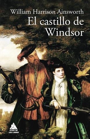 CASTILLO DE WINDSOR, EL | 9788416222940 | AINSWORTH, WILLIAM HARRISON | Llibreria La Gralla | Librería online de Granollers