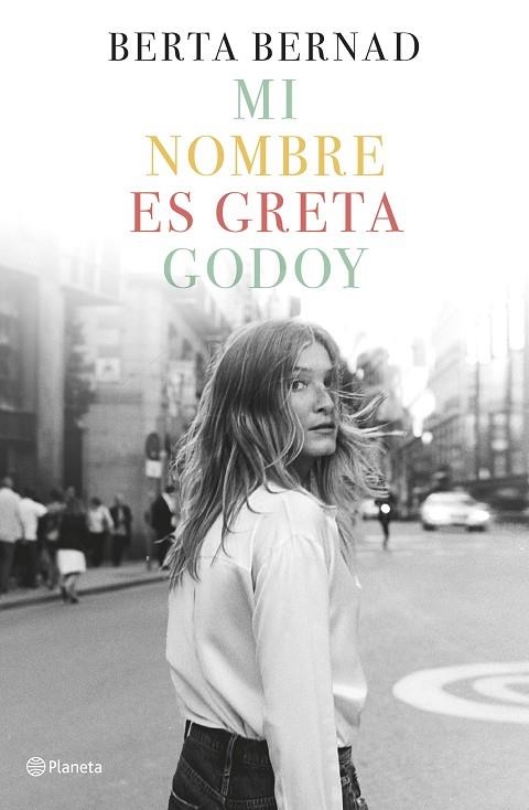 MI NOMBRE ES GRETA GODOY | 9788408207832 | BERNAD CIFUENTES, BERTA | Llibreria La Gralla | Llibreria online de Granollers