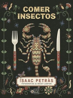 COMER INSECTOS | 9788408204466 | PETRÀS, ISAAC | Llibreria La Gralla | Llibreria online de Granollers