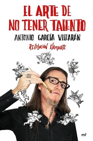 ARTE DE NO TENER TALENTO, EL. REVOLUCIÓN HAMPARTE | 9788427045606 | GARCÍA VILLARÁN, ANTONIO | Llibreria La Gralla | Librería online de Granollers