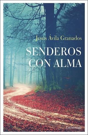 SENDEROS CON ALMA | 9788417371708 | ÁVILA GRANADOS, JESÚS | Llibreria La Gralla | Llibreria online de Granollers