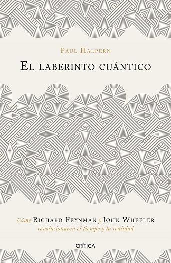 LABERINTO CUÁNTICO, EL | 9788491990918 | HALPERN, PAUL | Llibreria La Gralla | Llibreria online de Granollers