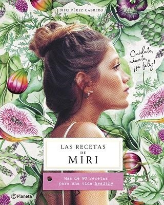 RECETAS DE MIRI, LA | 9788408201472 | PÉREZ-CABRERO, MIRI | Llibreria La Gralla | Llibreria online de Granollers