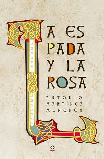 ESPADA Y LA ROSA, LA | 9788491220565 | MARTÍNEZ MENCHÉN, ANTONIO | Llibreria La Gralla | Llibreria online de Granollers