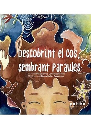 DESCOBRINT EL COS, SEMBRANT PARAULES | 9788416828463 | CATALÁN MORERA, MONTSE | Llibreria La Gralla | Librería online de Granollers