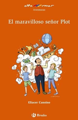 MARAVILLOSO SEÑOR PLOT, EL  | 9788469625590 | CANSINO, ELIACER | Llibreria La Gralla | Librería online de Granollers