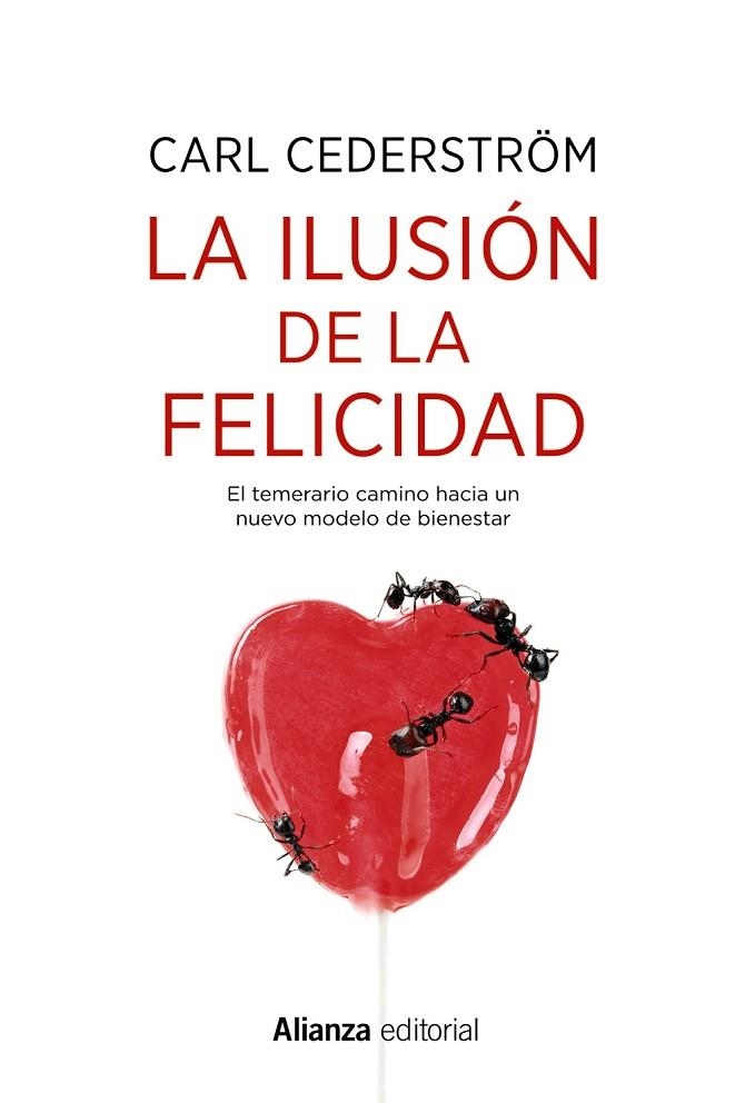 ILUSIÓN DE LA FELICIDAD, LA  | 9788491814603 | CEDERSTRÖM, CARL | Llibreria La Gralla | Llibreria online de Granollers