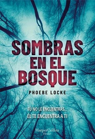 SOMBRAS EN EL BOSQUE | 9788491393627 | LOCKE, PHOEBE | Llibreria La Gralla | Llibreria online de Granollers