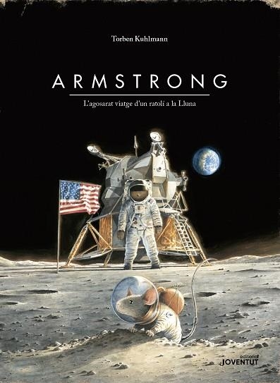 ARMSTRONG. L'AGOSARAT VIATGE D'UN RATOLÍ A LA LLUNA EDICIÓ ESPECIAL | 9788426145895 | KULHMANN, TORBEN | Llibreria La Gralla | Llibreria online de Granollers