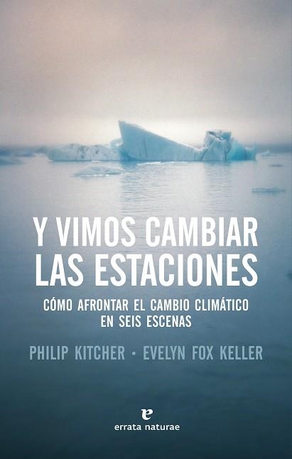 Y VIMOS CAMBIAR LAS ESTACIONES | 9788417800079 | KITCHER, PHILIP; FOX, EVELYN | Llibreria La Gralla | Llibreria online de Granollers