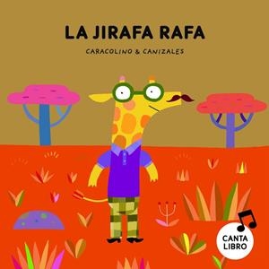JIRAFA RAFA, LA | 9788417673444 | CARACOLINO; CANIZALES | Llibreria La Gralla | Librería online de Granollers