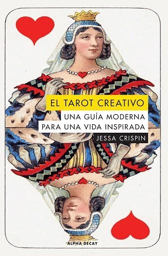 TAROT CREATIVO, EL  UNA GUÍA MODERNA PARA UNA VIDA INSPIRADA | 9788494958151 | CRISPIN, JESSA | Llibreria La Gralla | Llibreria online de Granollers