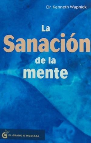 SANACION DE LA MENTE,LA | 9788494908934 | WAPNICK,DR KENNETH | Llibreria La Gralla | Llibreria online de Granollers
