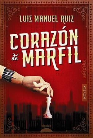CORAZÓN DE MARFIL | 9788491891215 | RUIZ, LUIS MANUEL | Llibreria La Gralla | Llibreria online de Granollers