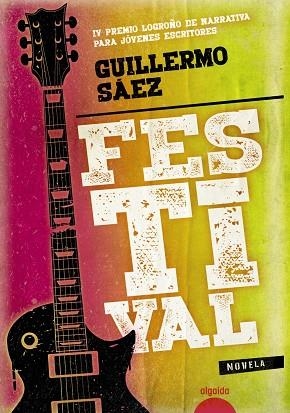 FESTIVAL | 9788491890874 | SÁEZ MARTÍNEZ, GUILLERMO | Llibreria La Gralla | Llibreria online de Granollers