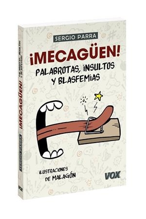 ¡MECAGÜEN! PALABROTAS, INSULTOS Y BLASFEMIAS | 9788499743172 | PARRA CASTILLO, SERGIO | Llibreria La Gralla | Llibreria online de Granollers