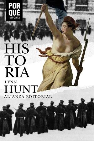 HISTORIA  ¿POR QUÉ IMPORTA? | 9788491815181 | HUNT, LYNN | Llibreria La Gralla | Librería online de Granollers