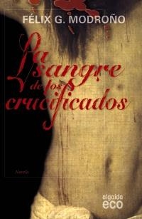 SANGRE DE LOS CRUCIFICADOS, LA | 9788498773569 | GONZÁLEZ MODROÑO, FÉLIX | Llibreria La Gralla | Librería online de Granollers