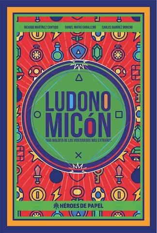 LUDONOMICON GUIA MALDITA DE LOS VIDEOJUEGOS MAS EXTRAÑOS | 9788417649135 | MARTINEZ CANTUDO RICARDO / MATAS DANIEL / RAMIREZ MORENO CARLOS | Llibreria La Gralla | Llibreria online de Granollers