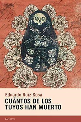 CUÁNTOS DE LOS TUYOS HAN MUERTO | 9788415934639 | RUIZ SOSA, EDUARDO | Llibreria La Gralla | Llibreria online de Granollers