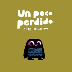 UN POCO PERDIDO  | 9788417673130 | HAUGHTON, CHRIS | Llibreria La Gralla | Librería online de Granollers