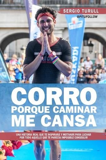 CORRO PORQUE CAMINAR ME CANSA | 9788417057848 | TURULL, SERGIO | Llibreria La Gralla | Llibreria online de Granollers