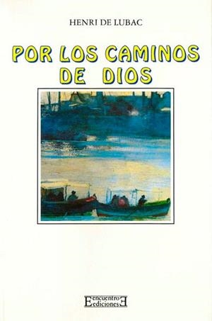 POR LOS CAMINOS DE DIOS | 9788474903089 | LUBAC, HENRI DE | Llibreria La Gralla | Librería online de Granollers