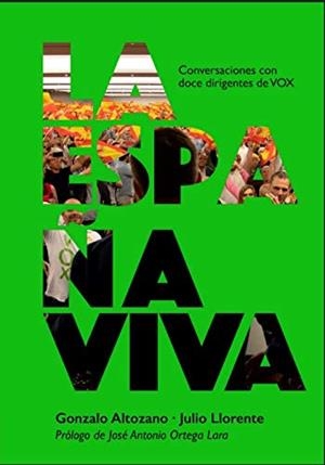 LA ESPAÑA VIVA | 9788494932403 | GONZALO ALTOZANO / LLORENTE JULIO | Llibreria La Gralla | Librería online de Granollers