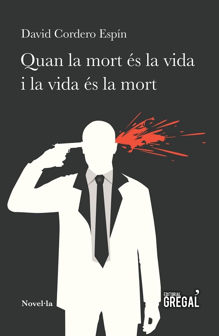 QUAN LA MORT ÉS LA VIDA I LA VIDA ÉS LA MORT | 9788494618284 | CORDERO ESPÍN, DAVID | Llibreria La Gralla | Llibreria online de Granollers